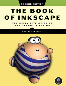 Dmitry Kirsanov - The Book of Inkscape, 2nd Edition: The Definitive Guide to the Graphics Editor