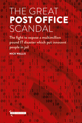 Nick Wallis - The Great Post Office Scandal: The story of the fight to expose a multimillion pound IT disaster which put innocent people in jail