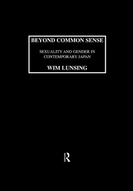 Wim Marinus Lunsing - Beyond Common Sense: Sexuality and Gender in Contemporary Japan