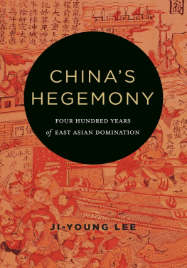 Ji-Young Lee - Chinas Hegemony: Four Hundred Years of East Asian Domination