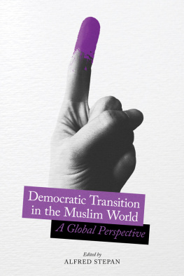 Alfred Stepan - Democratic Transition in the Muslim World: A Global Perspective