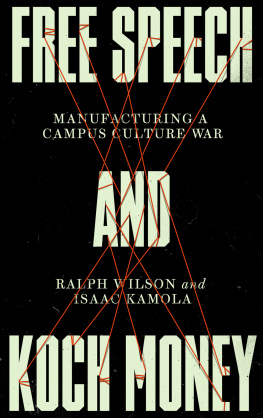 Ralph Wilson Free Speech and Koch Money: Manufacturing a Campus Culture War