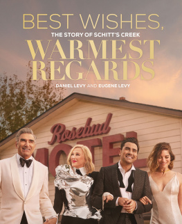 Daniel Levy - Best Wishes, Warmest Regards: The Story of Schitts Creek