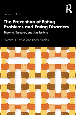 Michael P. Levine - The Prevention of Eating Problems and Eating Disorders: Theories, Research, and Applications