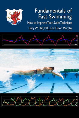 Gary W. Hall M.D. OLY - Fundamentals of Fast Swimming