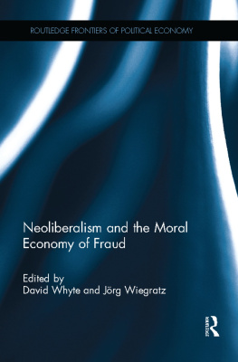 David Whyte (editor) - Neoliberalism and the Moral Economy of Fraud