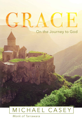 Michael Casey - Grace: On the Journey to God