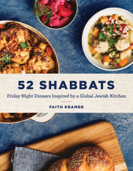 Faith Kramer - 52 Shabbats: Friday Night Dinners Inspired by a Global Jewish Kitchen