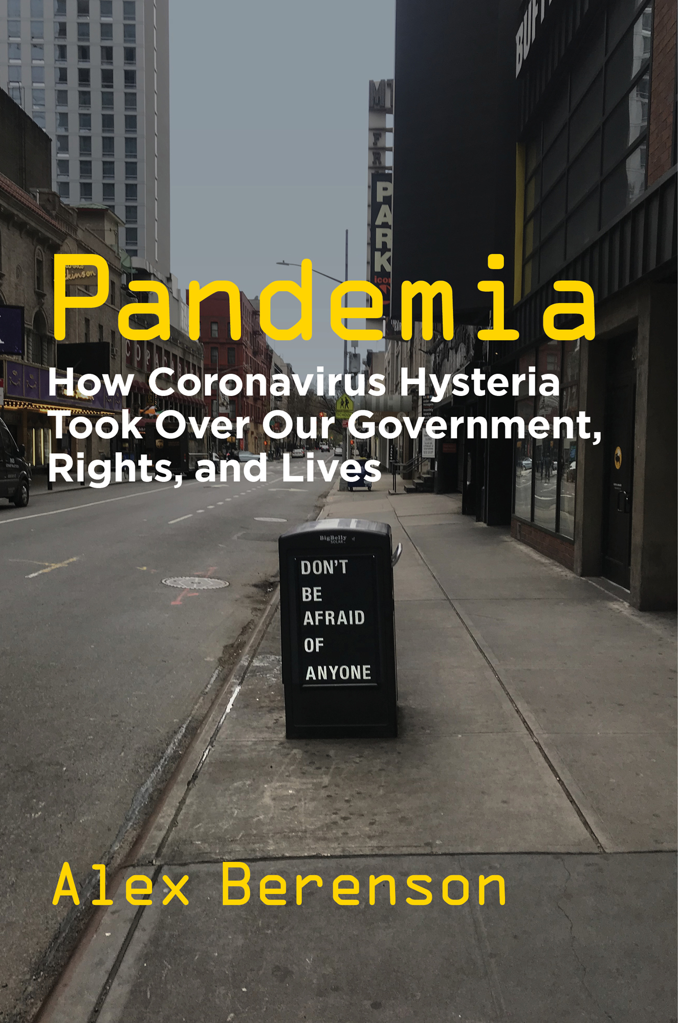 Pandemia How Coronavirus Hysteria Took Over Our Government Rights and Lives - photo 1