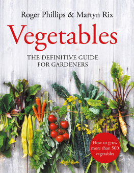 Roger Phillips Vegetables: The Definitive Guide for Gardeners