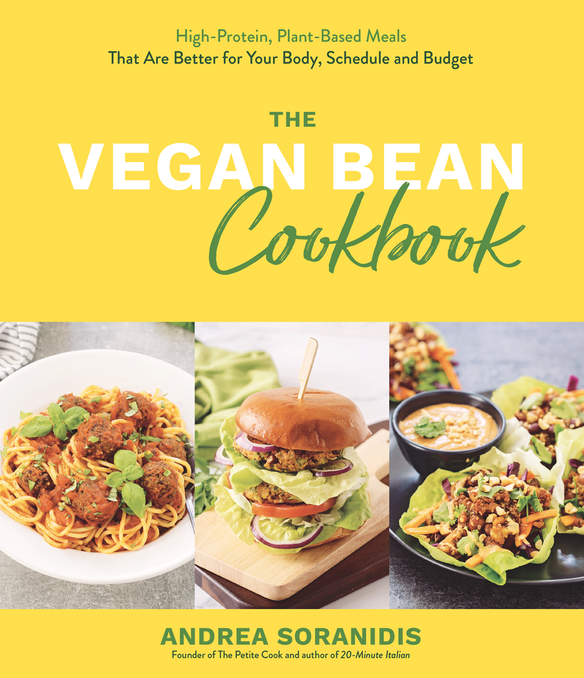 THE VEGAN BEAN Cookbook High-Protein Plant-Based Meals That Are Better - photo 1