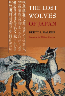 Brett L. Walker - The Lost Wolves of Japan