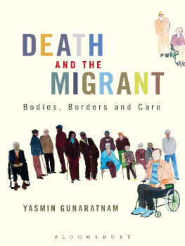 Yasmin Gunaratnam Death and the Migrant: Bodies, Borders and Care