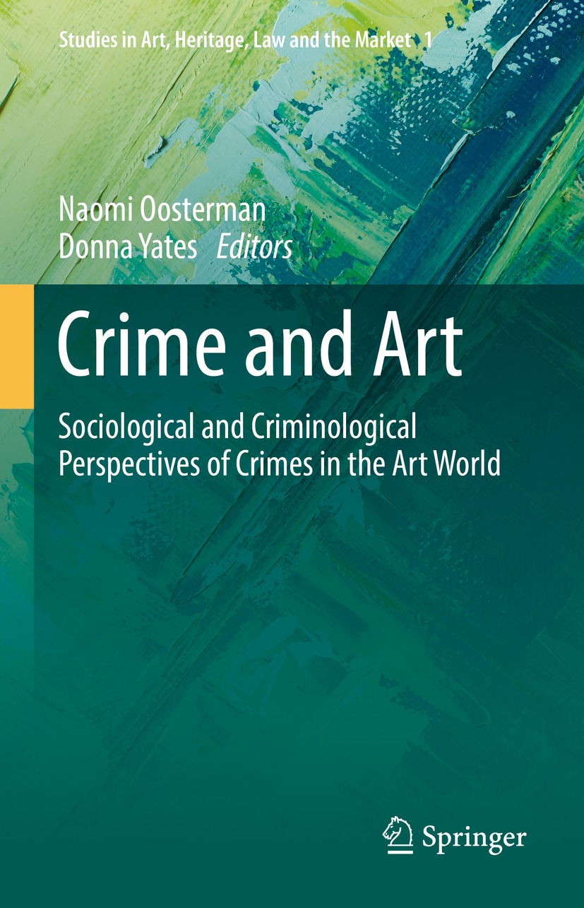 Book cover of Crime and Art Volume 1 Studies in Art Heritage Law and the - photo 1