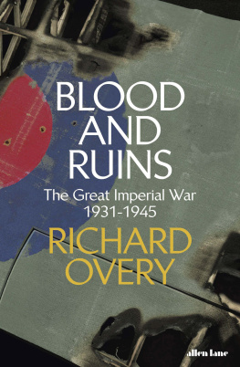 Richard Overy Blood and Ruins - The Great Imperial War 1931-1945