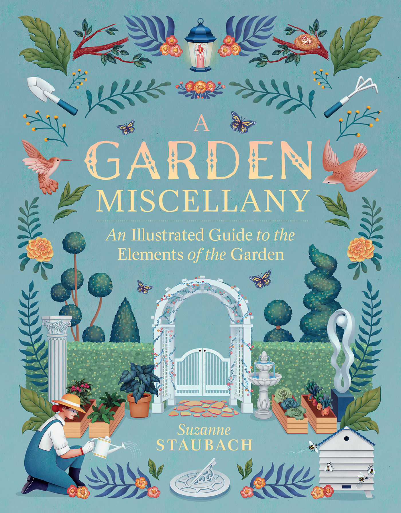 A Garden miscellany An Illustrated Guide to the Elements of the Garden - photo 1