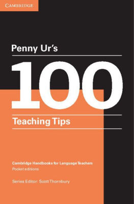 Penny Ur - Penny Urs 100 Teaching Tips Kindle eBook (Cambridge Handbooks for Language Teachers)