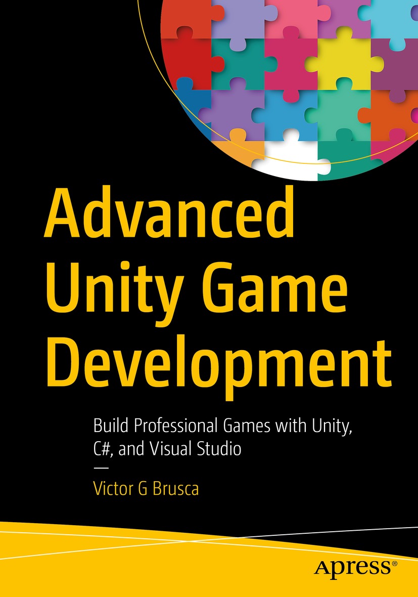 Book cover of Advanced Unity Game Development Victor G Brusca Advanced - photo 1