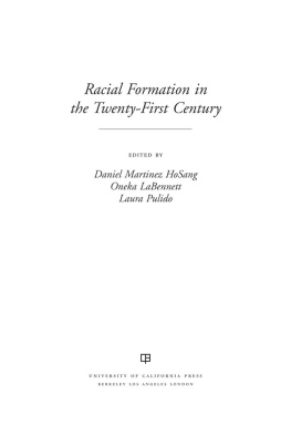 Daniel Martinez Hosang - Racial Formation in the Twenty-First Century