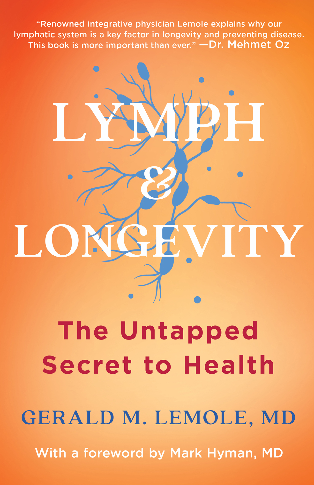 Renowned integrative physician Lemole explains why our lymphatic system is a - photo 1