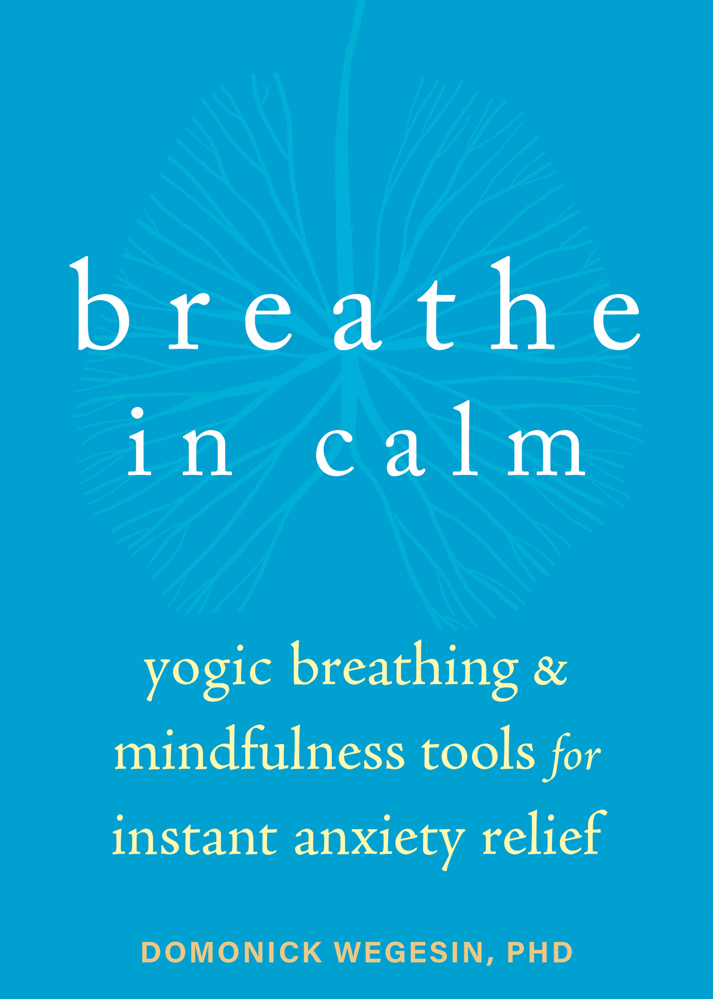 Breathe In Calm is a wise kind and beautiful offering This book provides - photo 1