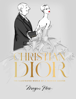 Megan Hess - Christian Dior: The Illustrated World of a Fashion Master
