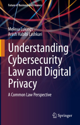 Melissa Lukings - Understanding Cybersecurity Law and Digital Privacy: A Common Law Perspective