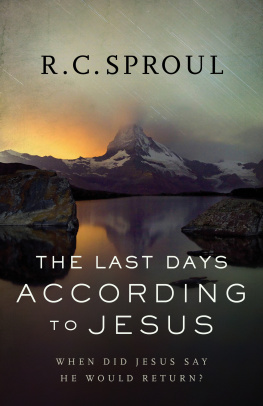 R.C. Sproul The Last Days According to Jesus