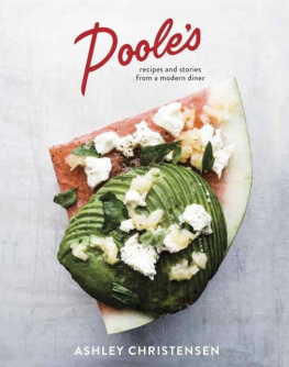 Ashley Christensen - Pooles: Recipes and Stories from a Modern Diner