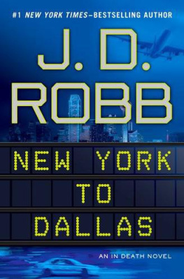 J.D. Robb - New York to Dallas