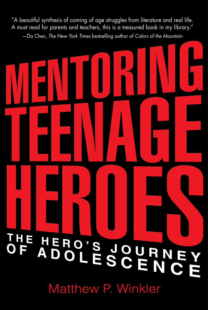 Mentoring Teen a ge H eroes T h e Heros Journey of Adolescence Mentoring - photo 1