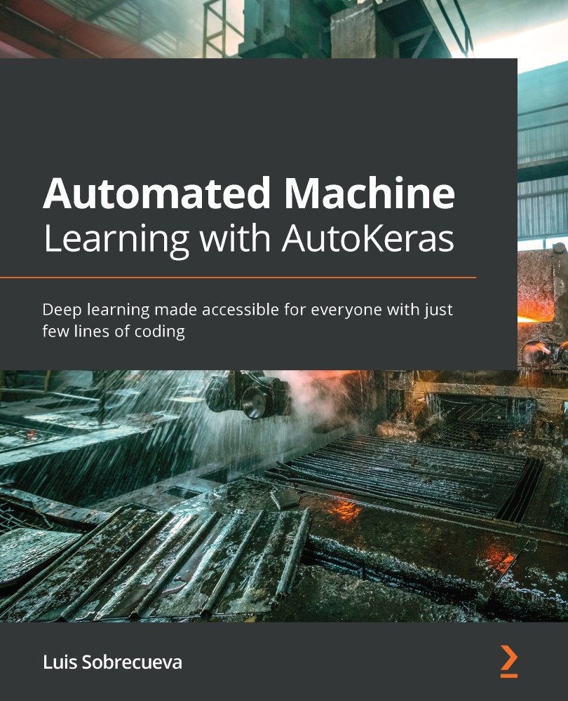 Automated Machine Learning with AutoKeras Deep learning made accessible for - photo 1