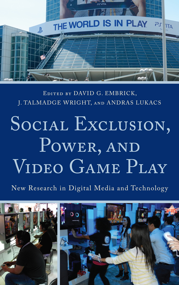 Social Exclusion Power and Video Game Play Social Exclusion Power and - photo 1