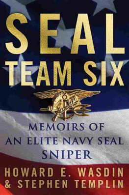 Howard E. Wasdin - SEAL Team Six : Memoirs of an Elite Navy SEAL Sniper