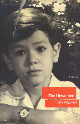 Kien Nguyen - The Unwanted : A Memoir of Childhood