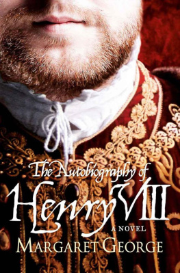 Margaret George - The Autobiography of Henry VIII