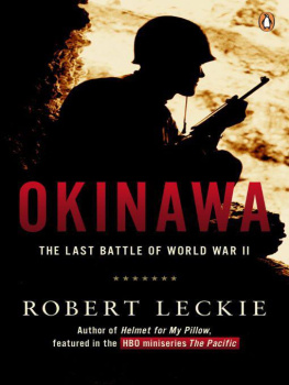 Robert Leckie - Okinawa: The Last Battle of World War II