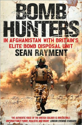 Sean Rayment Bomb Hunters In Afghanistan With Britins Elite Bomb Disposal Unit