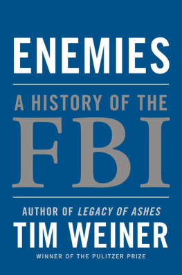 Tim Weiner Enemies: A History of the FBI