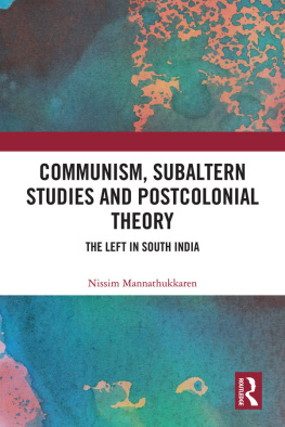 Nissim Mannathukkaren - Communism, Subaltern Studies and Postcolonial Theory