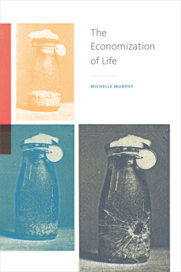 Michelle Murphy The Economization of Life