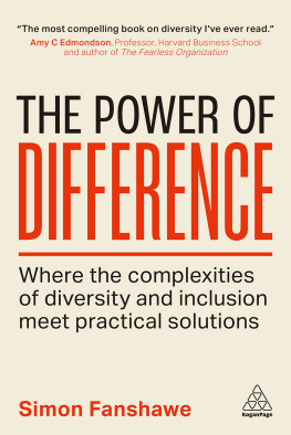 Simon Fanshawe The Power of Difference: Where the Complexities of Diversity and Inclusion Meet Practical Solutions