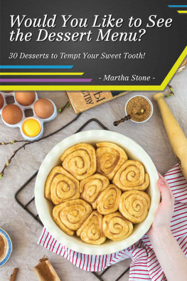 Stone Would You Like to See the Dessert Menu?: 30 Desserts to Tempt Your Sweet Tooth!