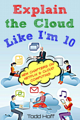 Todd Hoff Explain the Cloud Like Im 10