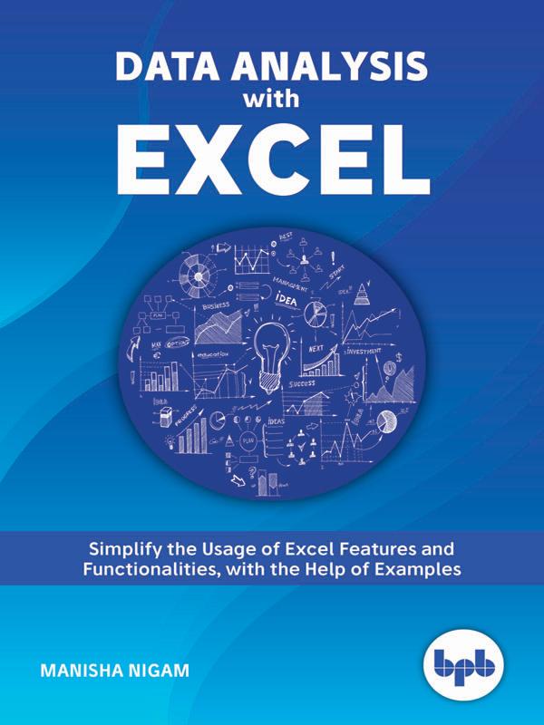 Data Analysis with Excel By Manisha Nigam FIRST EDITION 2019 Copyright BPB - photo 1