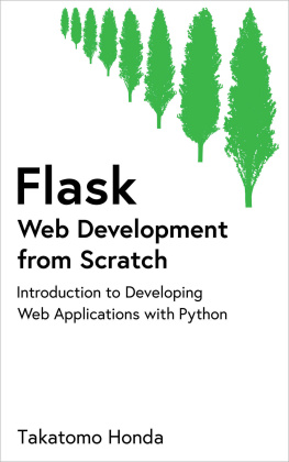 Takatomo Honda Flask Web Development from Scratch: Introduction to Developing Web Applications with Python