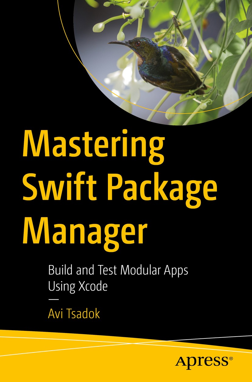 Book cover of Mastering Swift Package Manager Avi Tsadok Mastering Swift - photo 1