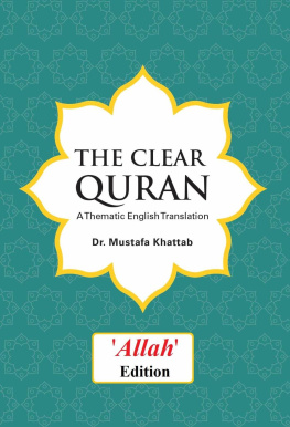 Dr. Mustafa Khattab The Clear Quran: A Thematic English Translation (Allah edition)