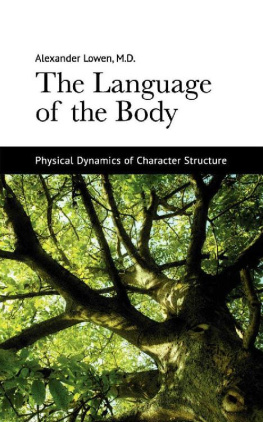 Alexander Lowen The Language of the Body: Physical Dynamics of Character Structure