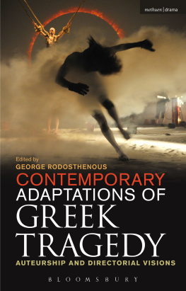 George Rodosthenous Contemporary Adaptations of Greek Tragedy: Auteurship and Directorial Visions